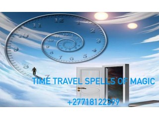+27718122399 Instant Time Travel Spells That Work Instantly In USA,UK,CANADA,POLAND